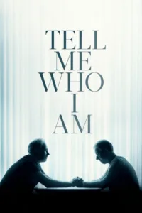 مشاهدة فيلم Tell Me Who I Am (2019) مترجم 2019