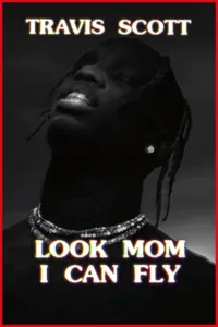 مشاهدة فيلم Travis Scott: Look Mom I Can Fly (2019) مترجم 2019