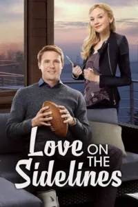 مشاهدة فيلم Love on the Sidelines (2016) مترجم 2016