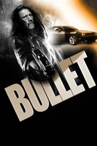 مشاهدة فيلم Bullet (2014) مترجم 2014
