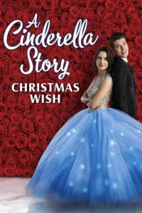 مشاهدة فيلم A Cinderella Story: Christmas Wish (2019) مترجم 2019