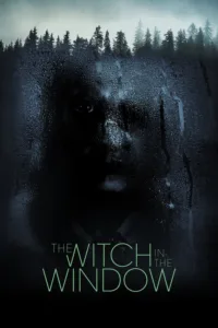 مشاهدة فيلم The Witch in the Window (2018) مترجم 2018