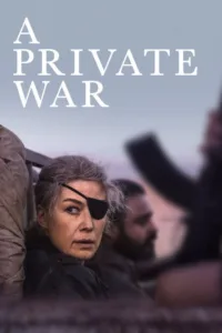 مشاهدة فيلم A Private War (2018) مترجم 2018