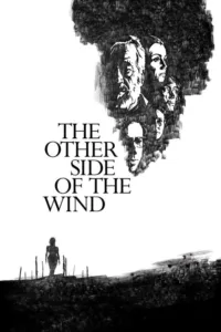 مشاهدة فيلم The Other Side of the Wind (2018) مترجم 2018