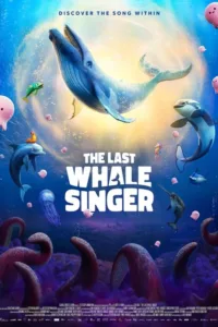 مشاهدة فيلم The Last Whale Singer (2026) مترجم 2026