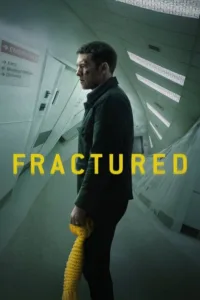 مشاهدة فيلم Fractured (2019) مترجم 2019