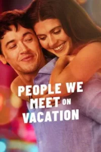 مشاهدة فيلم People We Meet on Vacation (2026) مترجم 2026