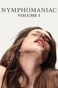 مشاهدة فيلم Nymphomaniac: Vol. I (2013) مترجم 2013