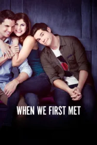 مشاهدة فيلم When We First Met (2018) مترجم 2018