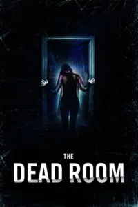مشاهدة فيلم The Dead Room (2015) مترجم 2015
