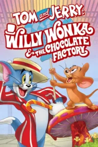 مشاهدة فيلم Tom and Jerry: Willy Wonka & the Chocolate Factory (2017) مترجم 2017