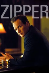 مشاهدة فيلم Zipper (2015) مترجم 2015