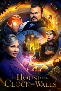 مشاهدة فيلم The House with a Clock in Its Walls (2018) مترجم 2018