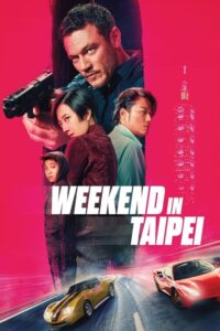 مشاهدة فيلم Weekend in Taipei (2024) مترجم 2024