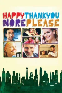 مشاهدة فيلم Happythankyoumoreplease (2011) مترجم 2011