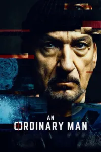 مشاهدة فيلم An Ordinary Man (2017) مترجم 2017
