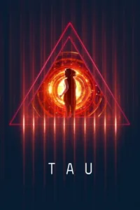مشاهدة فيلم Tau (2018) مترجم 2018