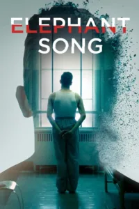 مشاهدة فيلم Elephant Song (2015) مترجم 2015