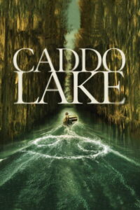 مشاهدة فيلم Caddo Lake (2024) مترجم 2024