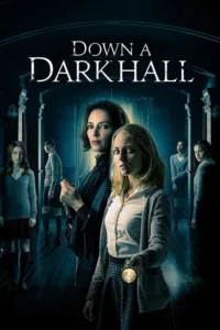 مشاهدة فيلم Down a Dark Hall (2018) مترجم 2018