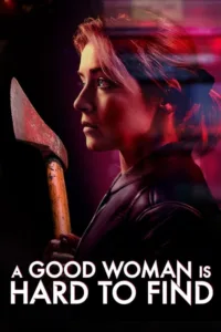 مشاهدة فيلم A Good Woman Is Hard to Find (2019) مترجم 2019