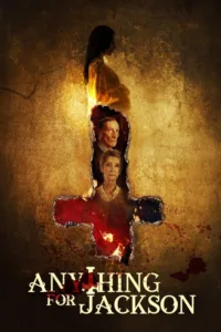 مشاهدة فيلم Anything for Jackson (2020) مترجم 2020