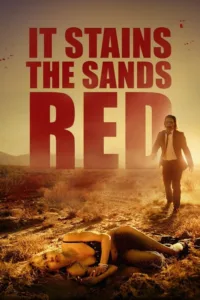 مشاهدة فيلم It Stains the Sands Red (2016) مترجم 2016