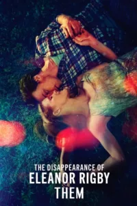 مشاهدة فيلم The Disappearance of Eleanor Rigby: Them (2014) مترجم 2014