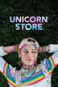 مشاهدة فيلم Unicorn Store (2017) مترجم 2017
