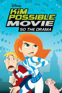 مشاهدة فيلم Kim Possible Movie: So the Drama (2005) مترجم 2005