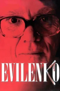 مشاهدة فيلم Evilenko (2004) مترجم 2004