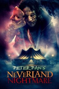 مشاهدة فيلم Peter Pan’s Neverland Nightmare (2025) مترجم 2025