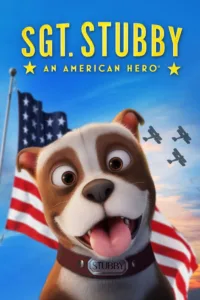 مشاهدة فيلم Sgt. Stubby: An American Hero (2018) مترجم 2018