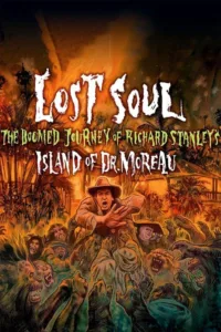 مشاهدة فيلم Lost Soul: The Doomed Journey of Richard Stanley’s Island of Dr. Moreau (2014) مترجم 2014