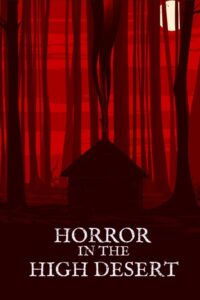 مشاهدة فيلم Horror in the High Desert (2021) مترجم 2021