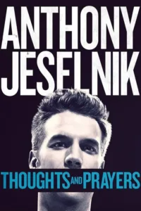 مشاهدة فيلم Anthony Jeselnik: Thoughts and Prayers (2015) مترجم 2015