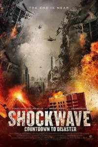 مشاهدة فيلم Shockwave: Countdown to Disaster (2017) مترجم 2017