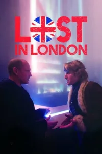 مشاهدة فيلم Lost in London (2017) مترجم 2017