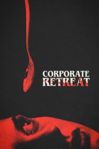 مشاهدة فيلم Corporate Retreat (2026) مترجم 2026