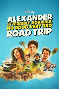 مشاهدة فيلم Alexander and the Terrible, Horrible, No Good, Very Bad Road Trip (2025) مترجم 2025