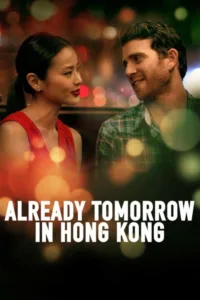 مشاهدة فيلم Already Tomorrow in Hong Kong (2016) مترجم 2016