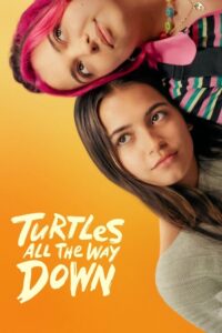 مشاهدة فيلم Turtles All the Way Down (2024) مترجم 2024