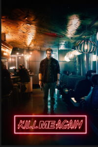 مشاهدة فيلم Kill Me Again (2025) مترجم 2025