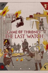 مشاهدة فيلم Game of Thrones: The Last Watch (2019) مترجم 2019