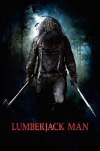 مشاهدة فيلم Lumberjack Man (2015) مترجم 2015