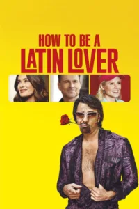 مشاهدة فيلم How to Be a Latin Lover (2017) مترجم 2017