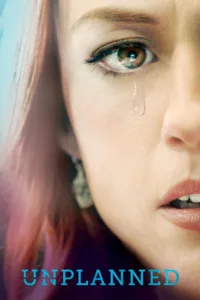مشاهدة فيلم Unplanned (2019) مترجم 2019