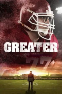 مشاهدة فيلم Greater (2016) مترجم 2016