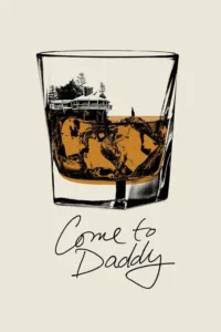 مشاهدة فيلم Come to Daddy (2019) مترجم 2019