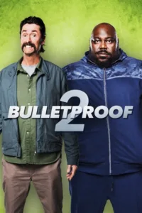 مشاهدة فيلم Bulletproof 2 (2020) مترجم 2020